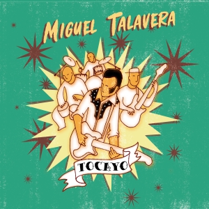 Miguel Talavera “Tocayo”