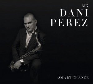 Big Dani Pérez “Smart change”