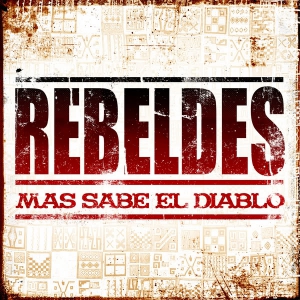 Rebeldes “Más sabe el Diablo”