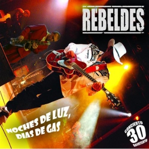 Rebeldes “Noches de luz, días de gas”
