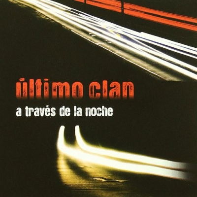 Ultimo Clan “A través de la noche”
