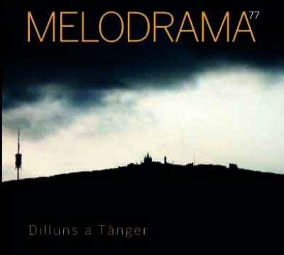 Melodrama “Dilluns a Tànger”